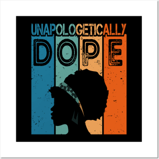 Black History Melanin unapologetically dope for womens Posters and Art